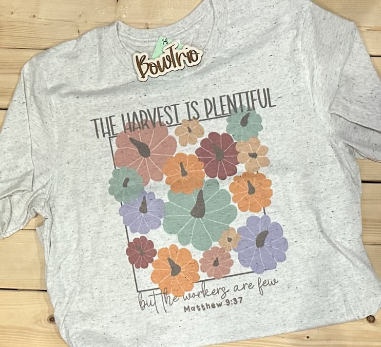 The Harvest is Plentiful Shirt