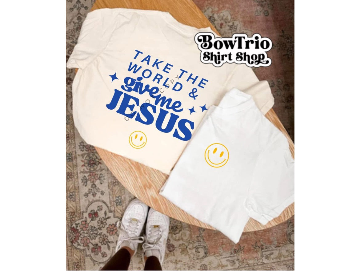 Take the world & give me Jesus
