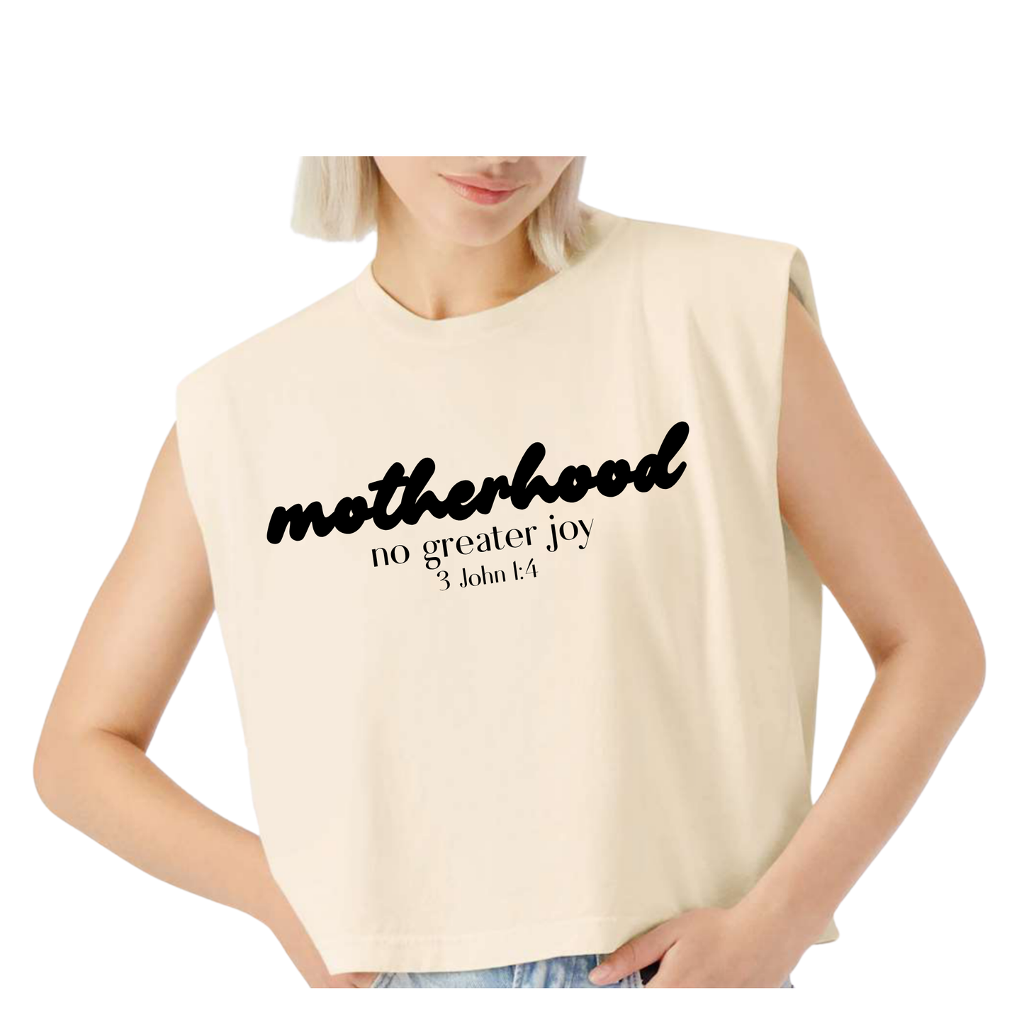 Motherhood No Greater Joy Muscle Tee