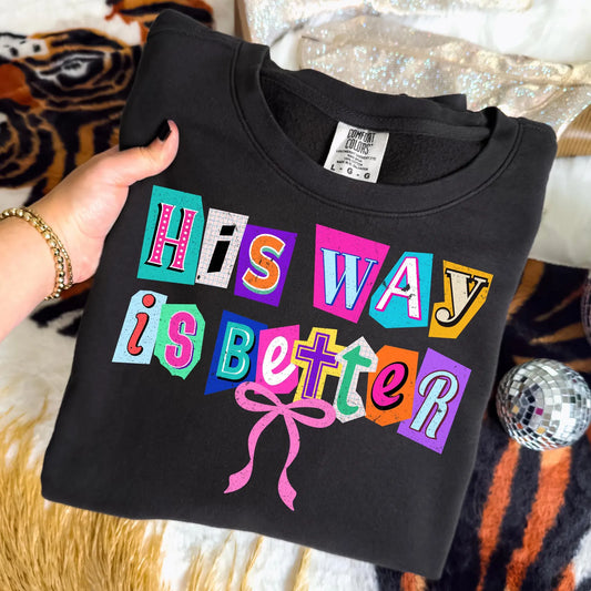 His Way is Better Sweatshirt