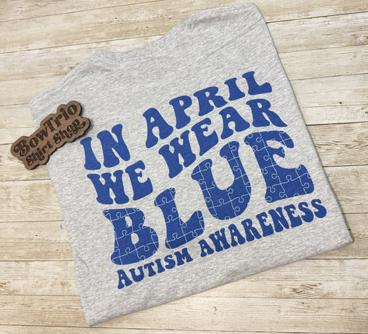 In April We Wear Blue Tshirt